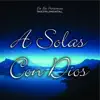 En Su Presencia - A Solas Con Dios